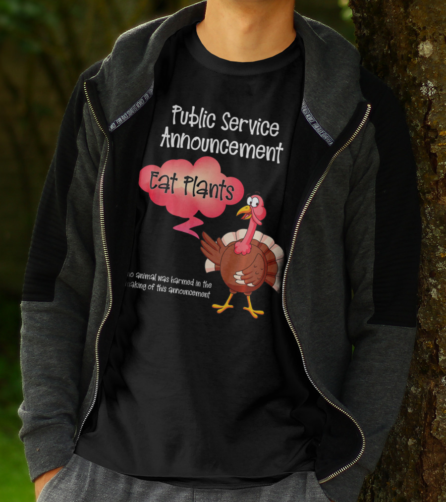 Public Service Announcement Eat Plants No Animal Harmed Funny Thanksgiving Turkey T-Shirt
