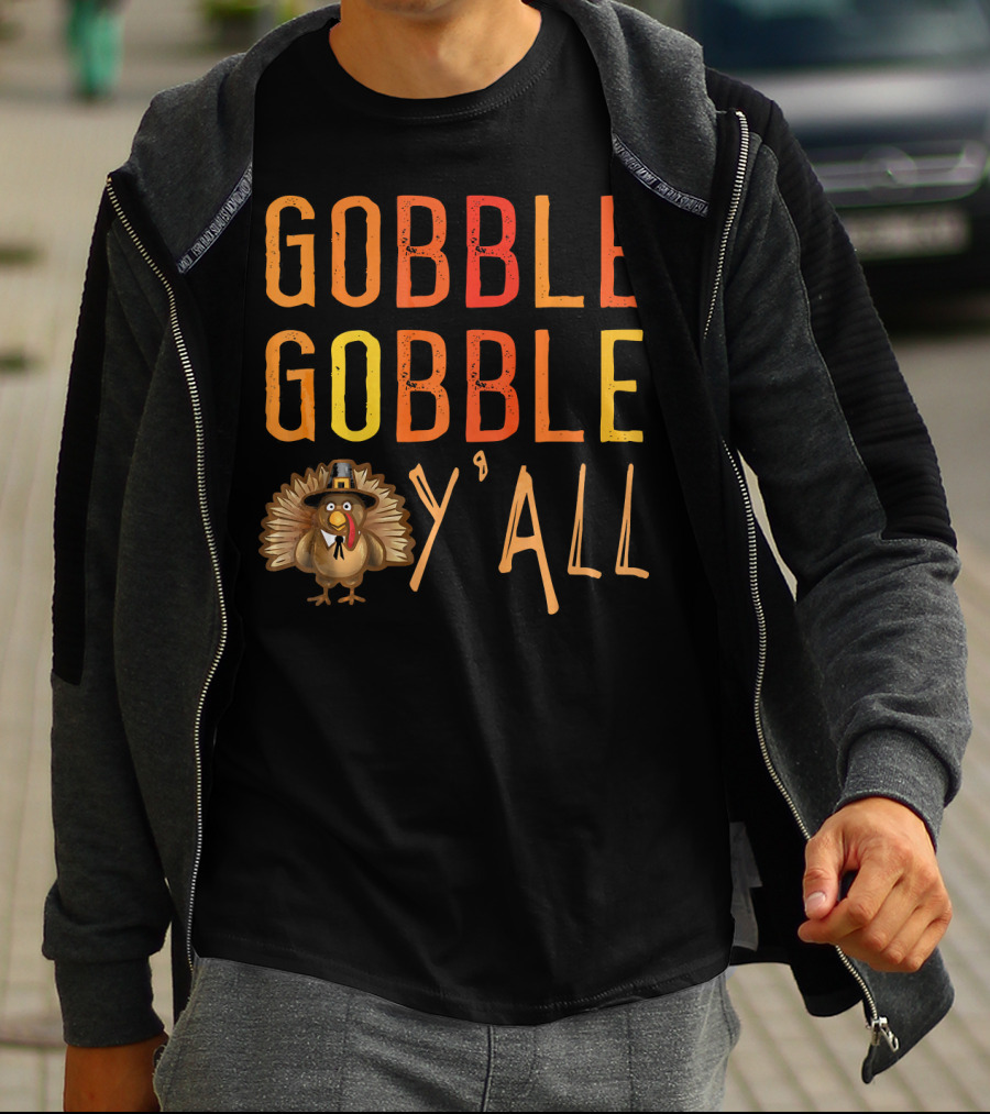 Gobble Gobble Y'all Funny Turkey Thanksgiving Pilgrim Hat T-Shirt