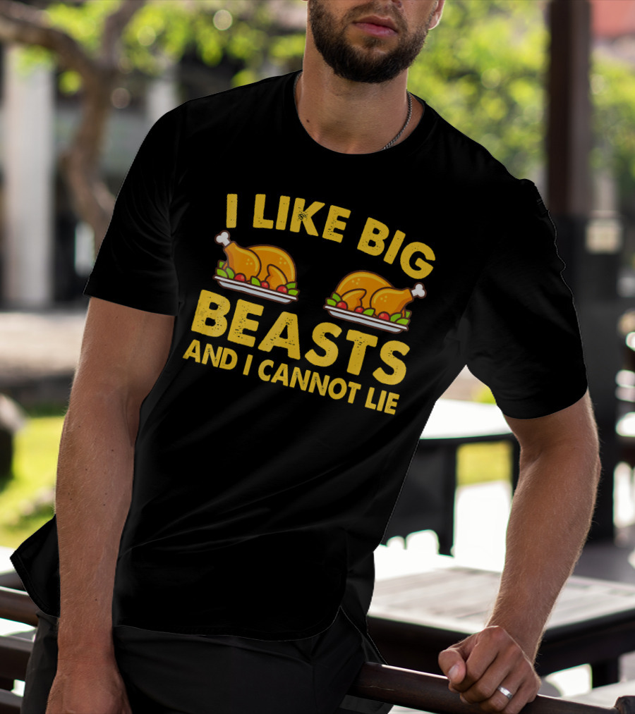 I Like Big Beasts And I Cannot Lie T-Shirt