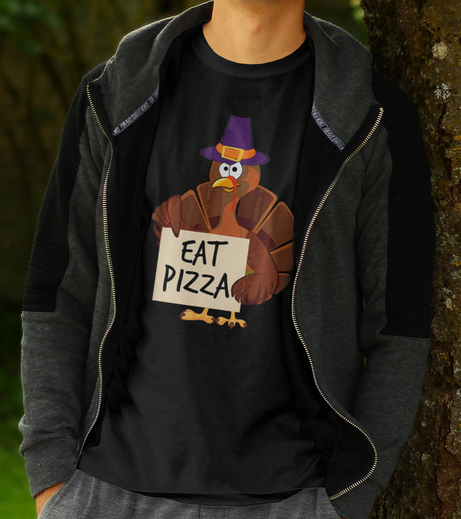 Eat Pizza Funny Turkey In Hat Happy T-Shirt