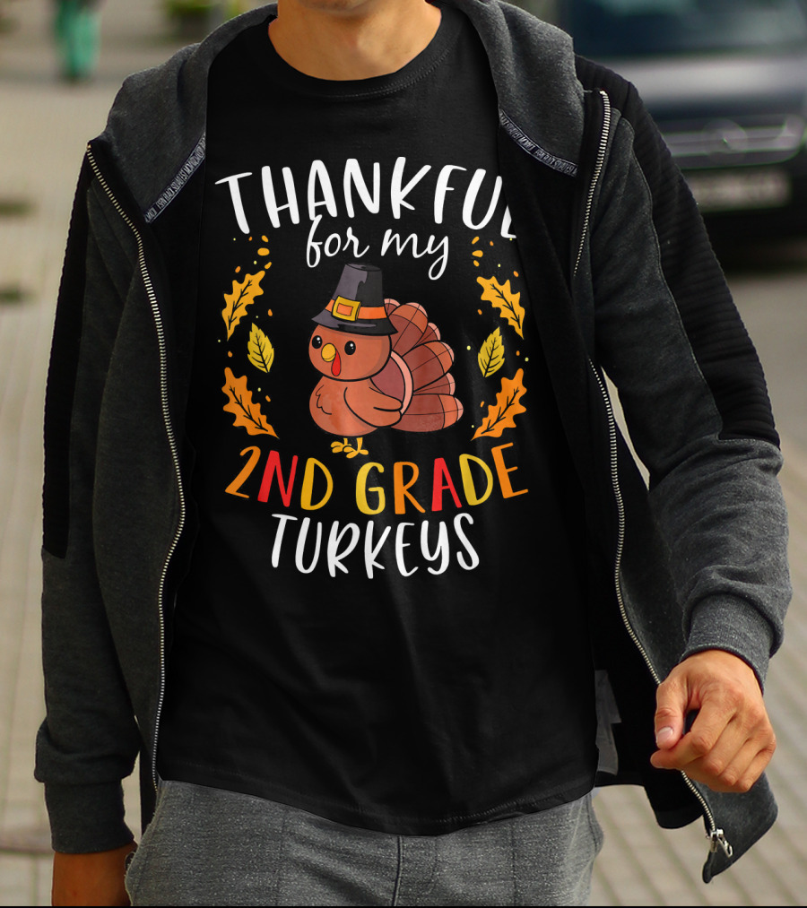 THANKFUL FOR MY 2ND GRADE TURKEYS Thanksgiving Pilgrim Hat Cute Leaves T-Shirt