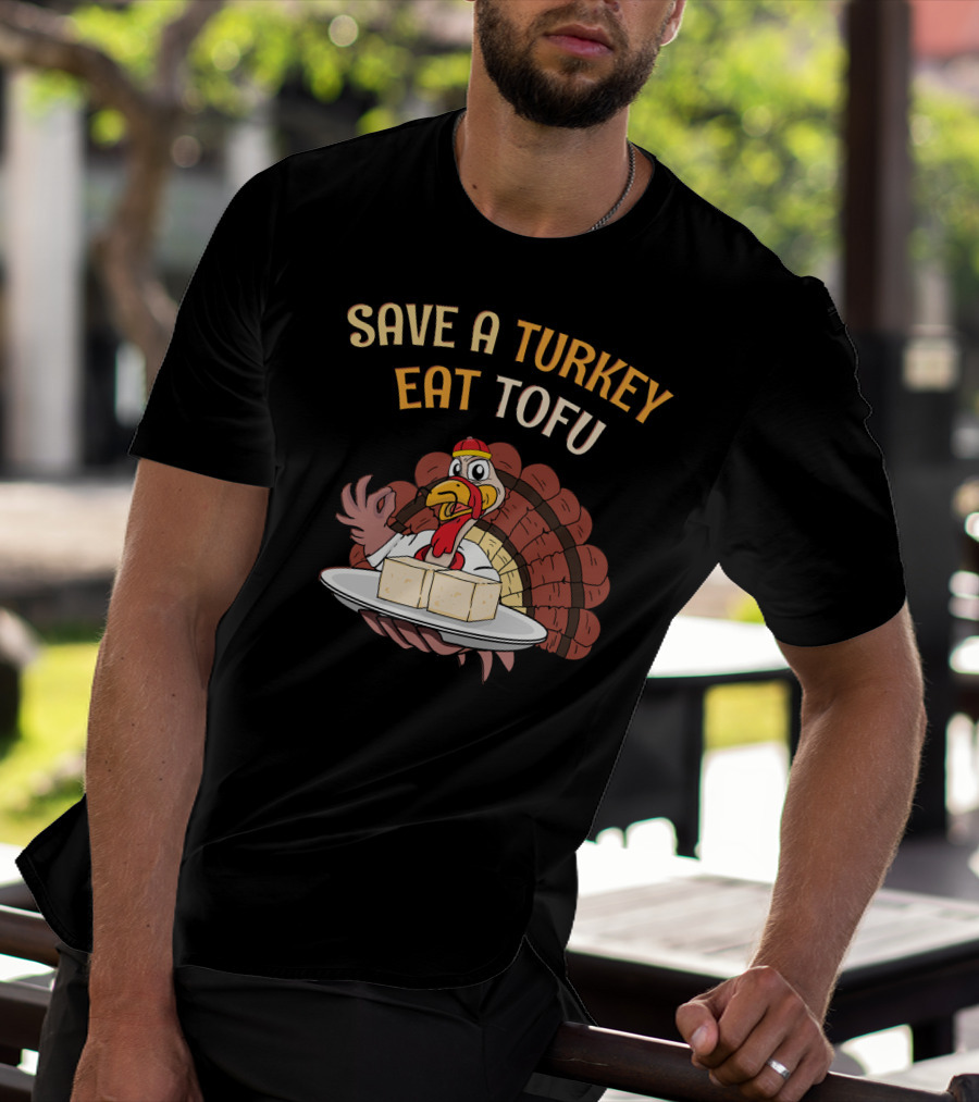 Save A Turkey Eat Tofu Thanksgiving Cartoon Turkey With Tofu Plate T-Shirt