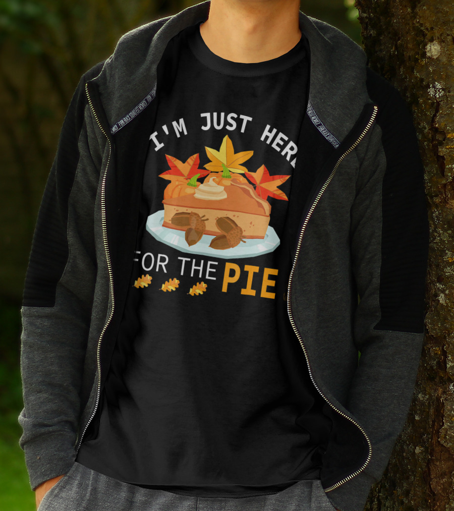 I'm Just Here For The Pie With Autumn Leaves And Acorns T-Shirt