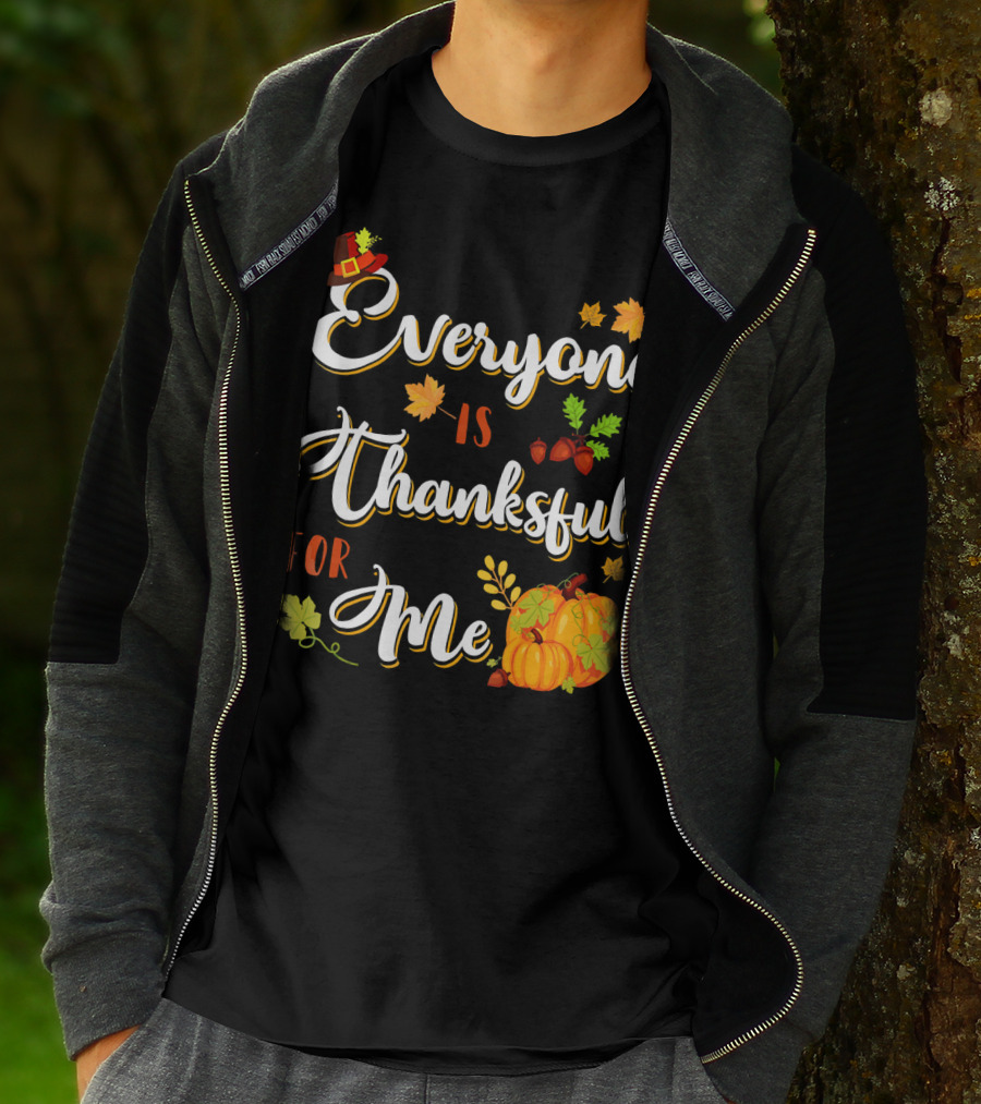 Thanksgiving Harvest Pumpkin Leaves Everyone Is Thankful For Me T-Shirt