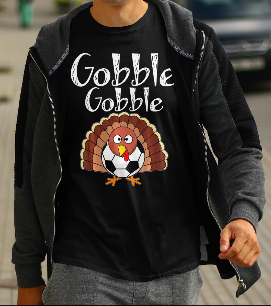 Gobble Gobble Thanksgiving Turkey Soccer T-Shirt