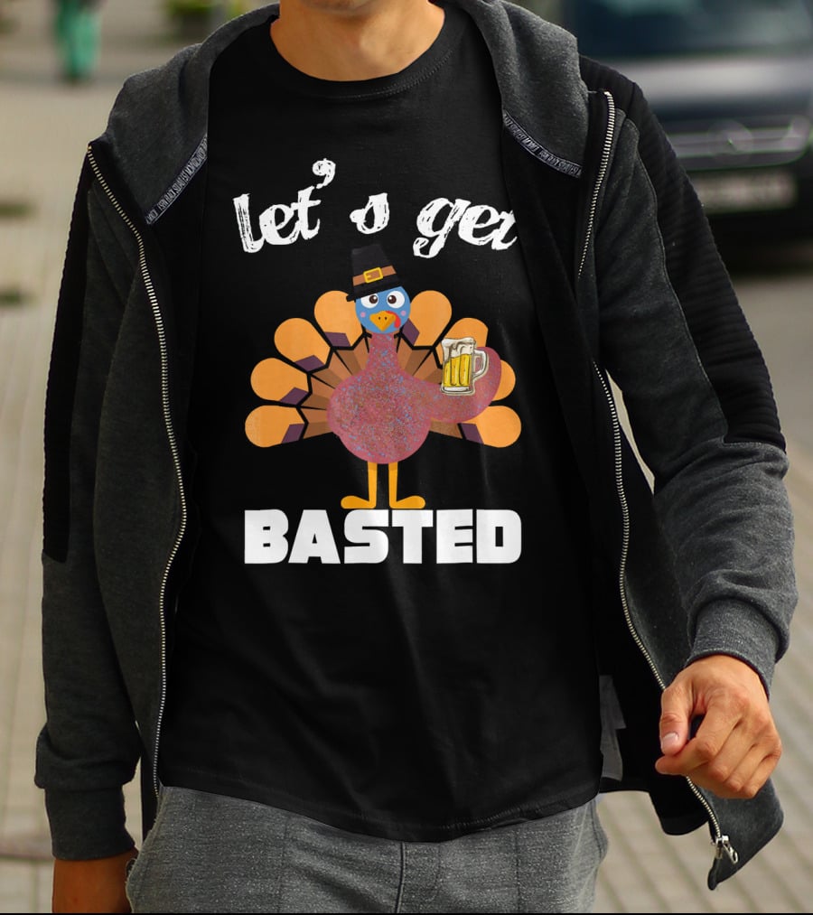 Let's Get Basted Funny Turkey Beer Thanksgiving T-Shirt