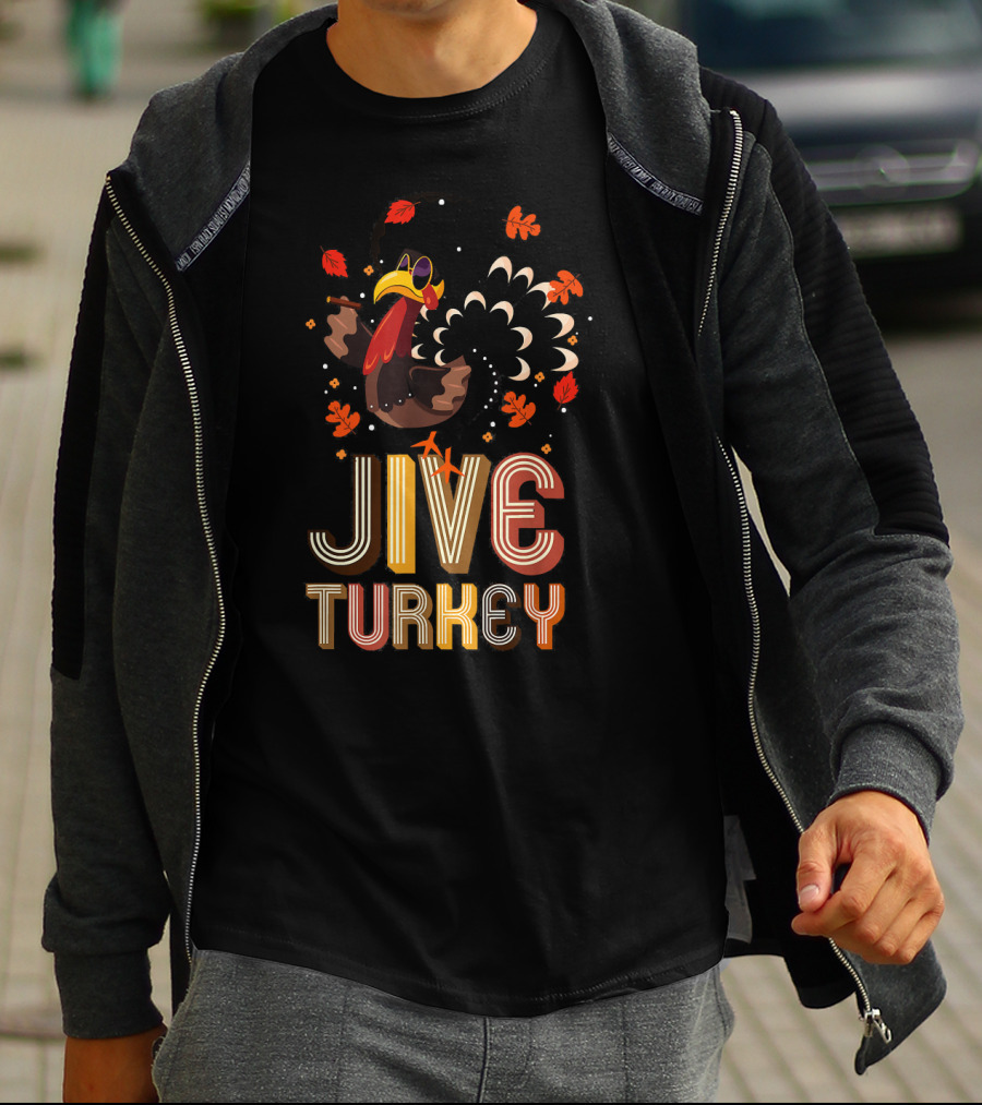 Jive Turkey Funny Thanksgiving Holiday T-Shirt