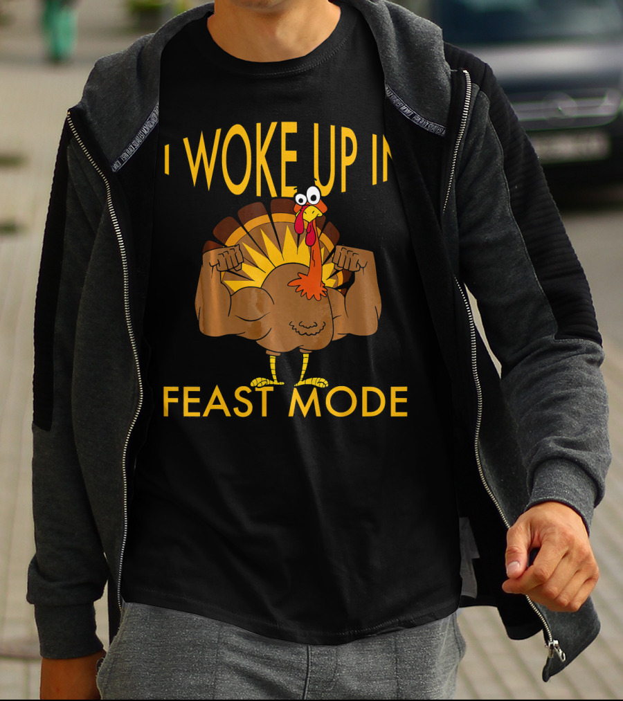 I Woke Up In Feast Mode Funny Turkey Tro Flexing Cartoon T-Shirt