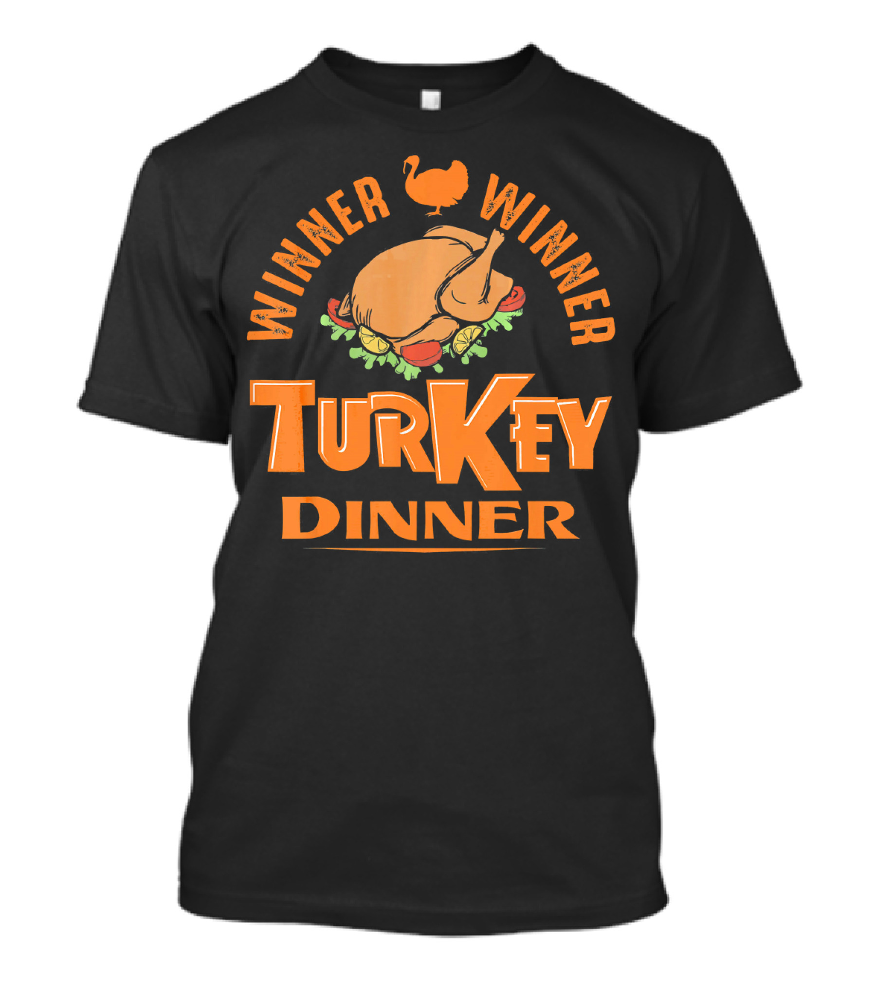 Winner Winner Turkey Dinner T-Shirt