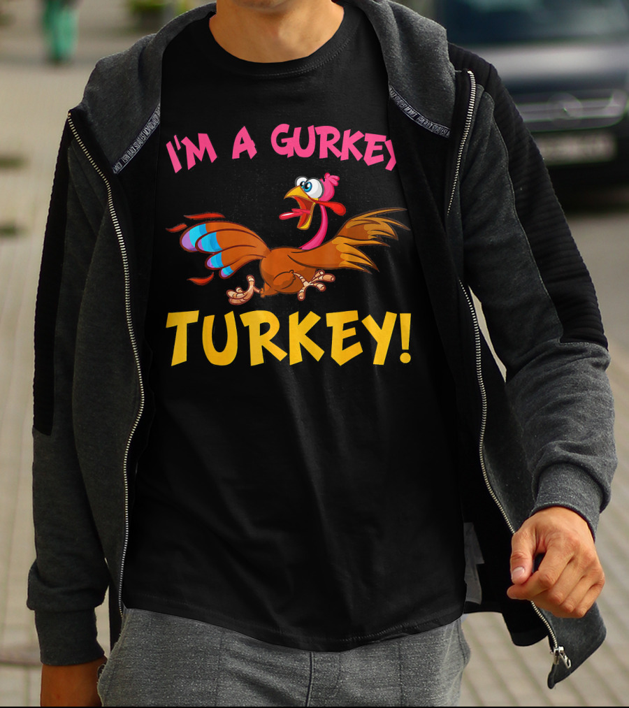 I'm A Gurkey Turkey Animated Cartoon Bird T-Shirt