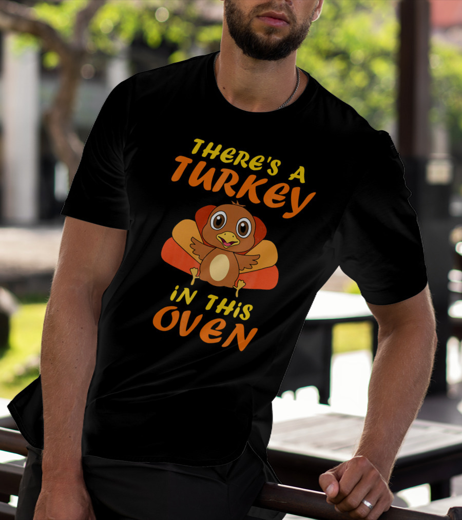 Thanksgiving Couples Pregnancy Announcement There's A Turkey In This Oven T-Shirt