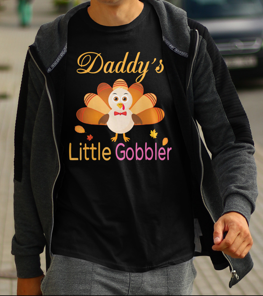 Daddy's Little Gobbler Cute Turkey Thanksgiving T-Shirt