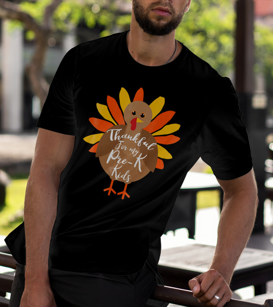 Thankful For My Pre-K Kids Turkey Thanksgiving T-Shirt