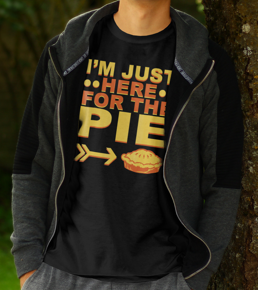 I'M JUST HERE FOR THE PIE Pumpkin Pecan Cherry Pie T-Shirt