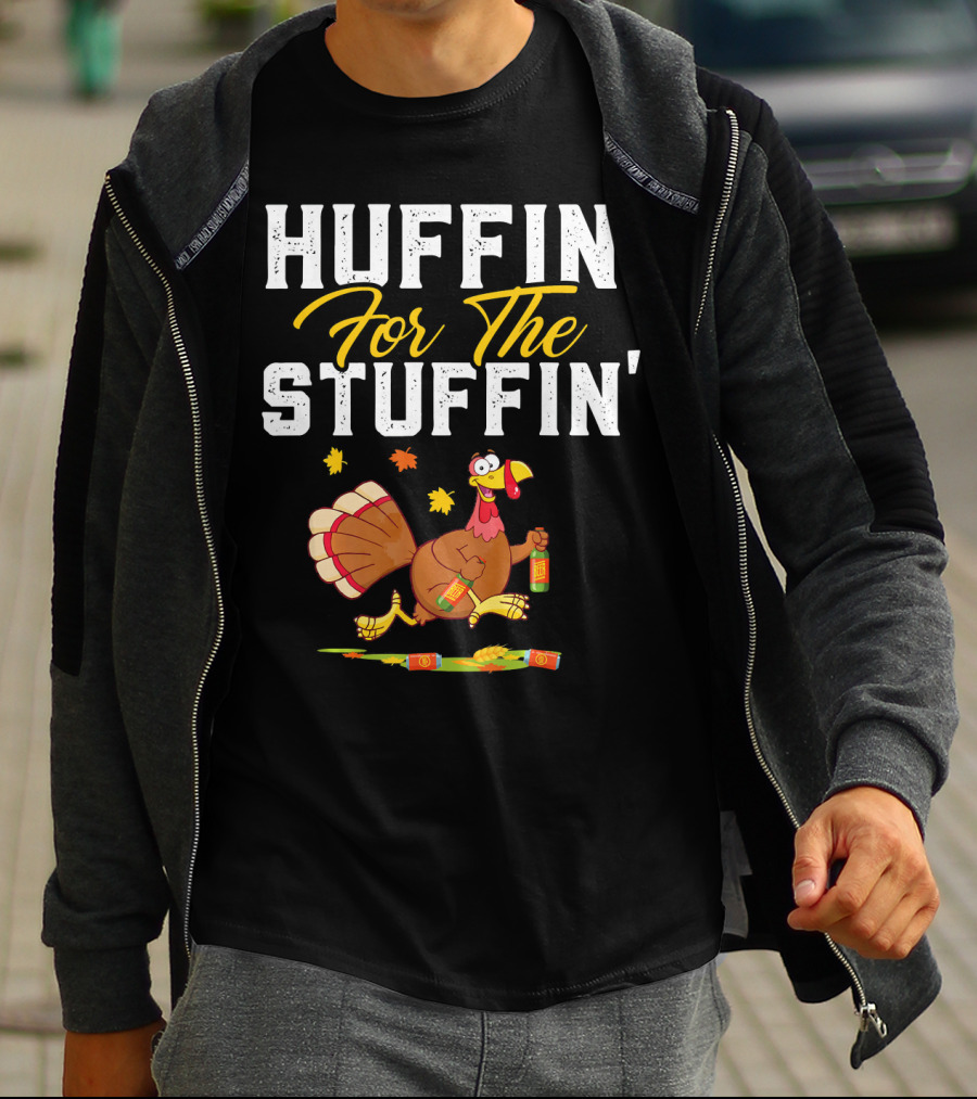 HUFFIN' FOR THE STUFFIN' Turkey Running With Beer And Leaves T-Shirt
