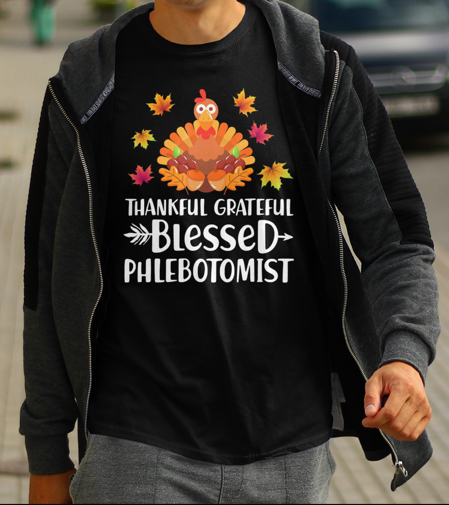 Thankful Grateful Blessed Phlebotomist Turkey Fall Leaves T-Shirt