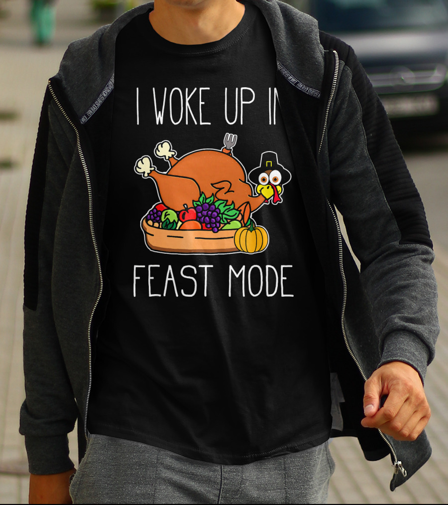 I Woke Up In Feast Mode Turkey Pilgrim Hat Thanksgiving Basket T-Shirt