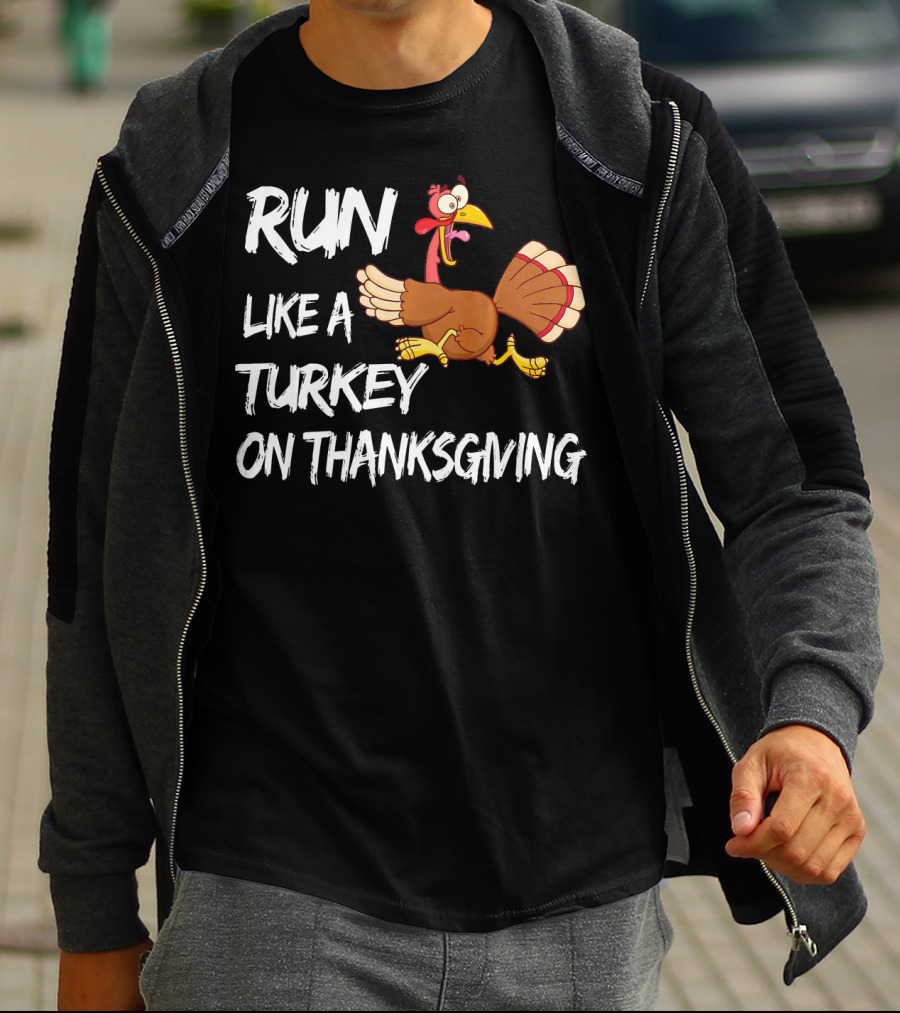 Run Like A Turkey On Thanksgiving T-Shirt