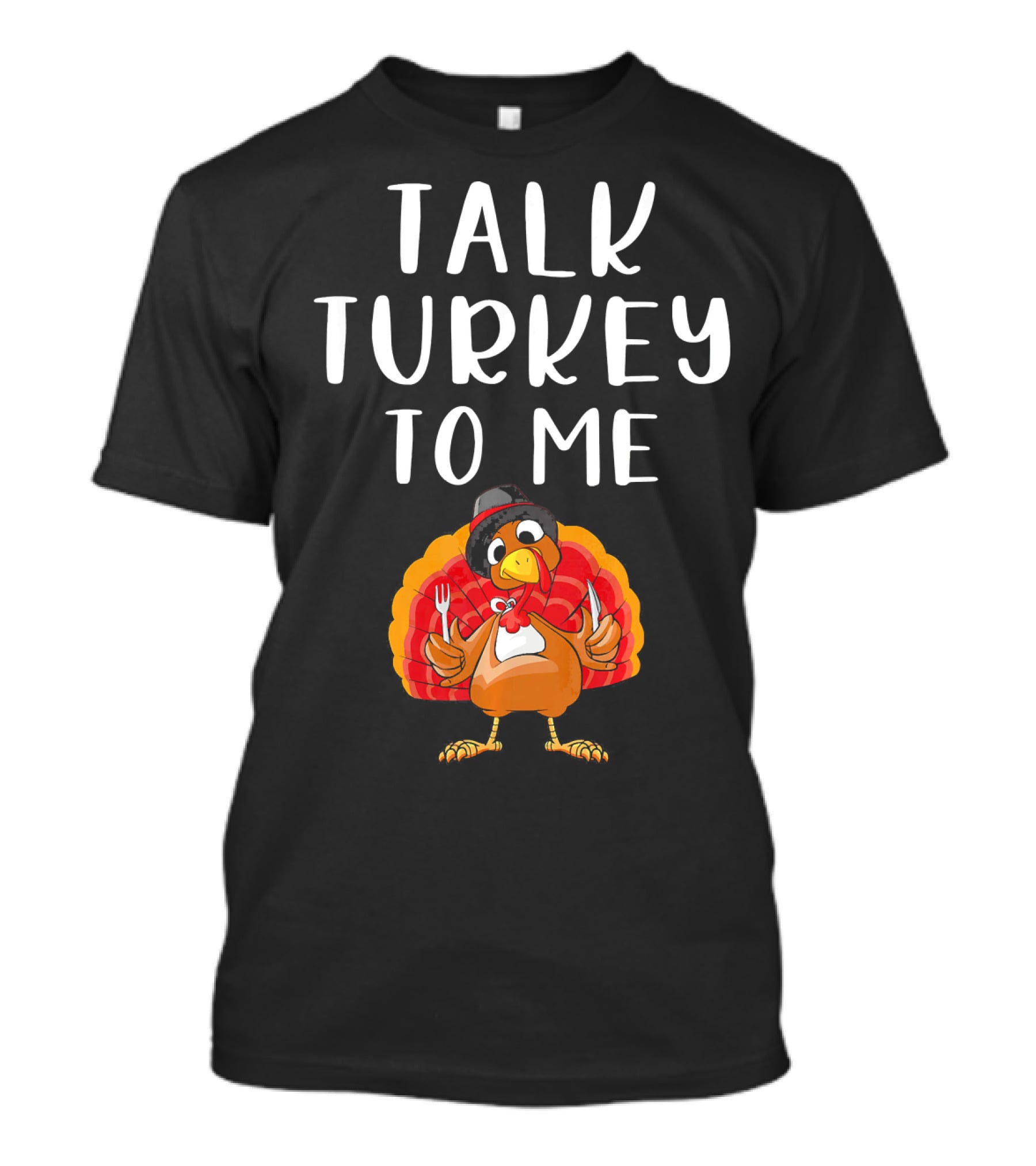 Talk Turkey To Me Thanksgiving Humor Turkey Holding Utensils T-Shirt