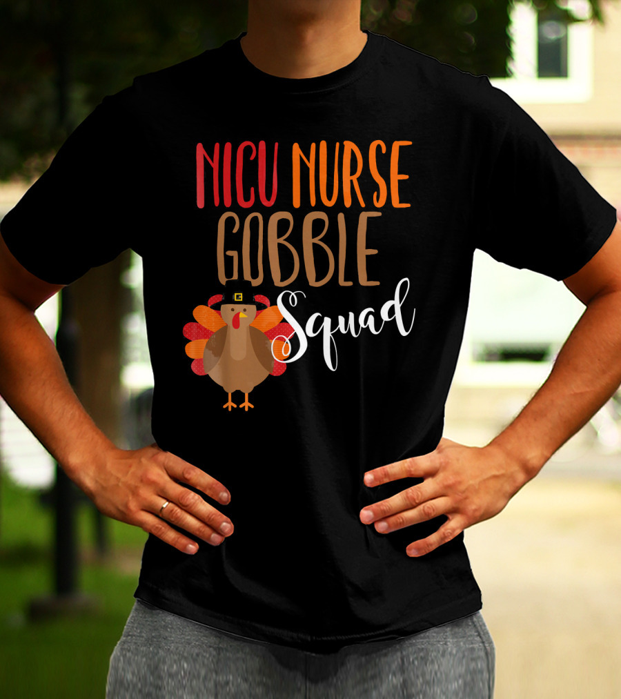 NICU Nurse Gobble Squad Thanksgiving T-Shirt