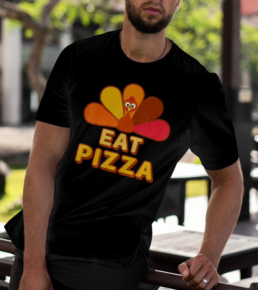 Funny Turkey Eat Pizza Thanksgiving Humor T-Shirt