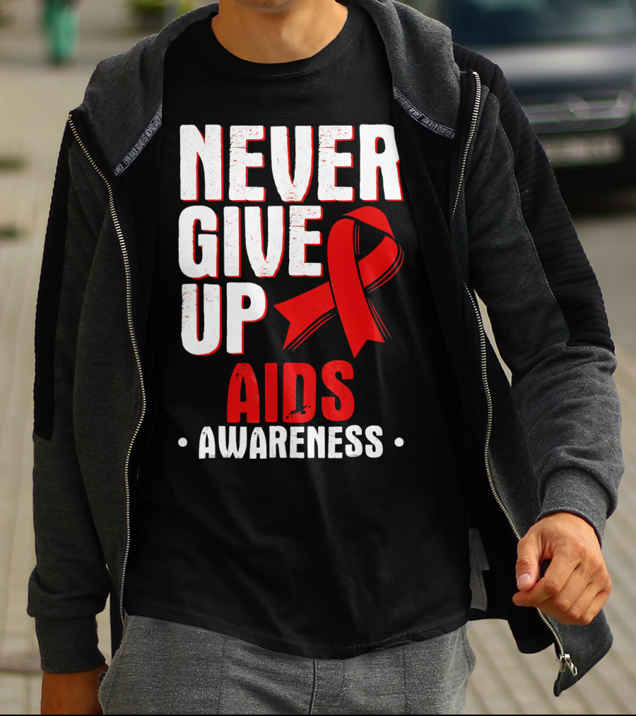 Never Give Up AIDS Awareness T-Shirt