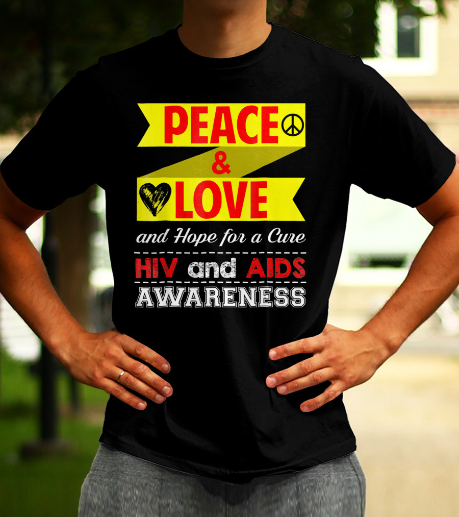 Peace And Love And Hope For A Cure HIV And AIDS Awareness T-Shirt