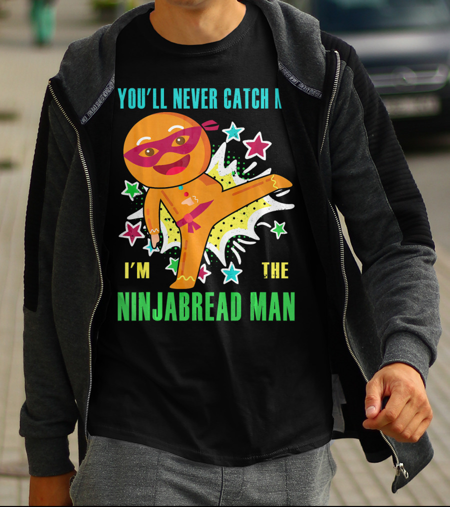 You'll Never Catch Me I'm The Ninjabread Man Funny Christmas Ninja Gingerbread T-Shirt