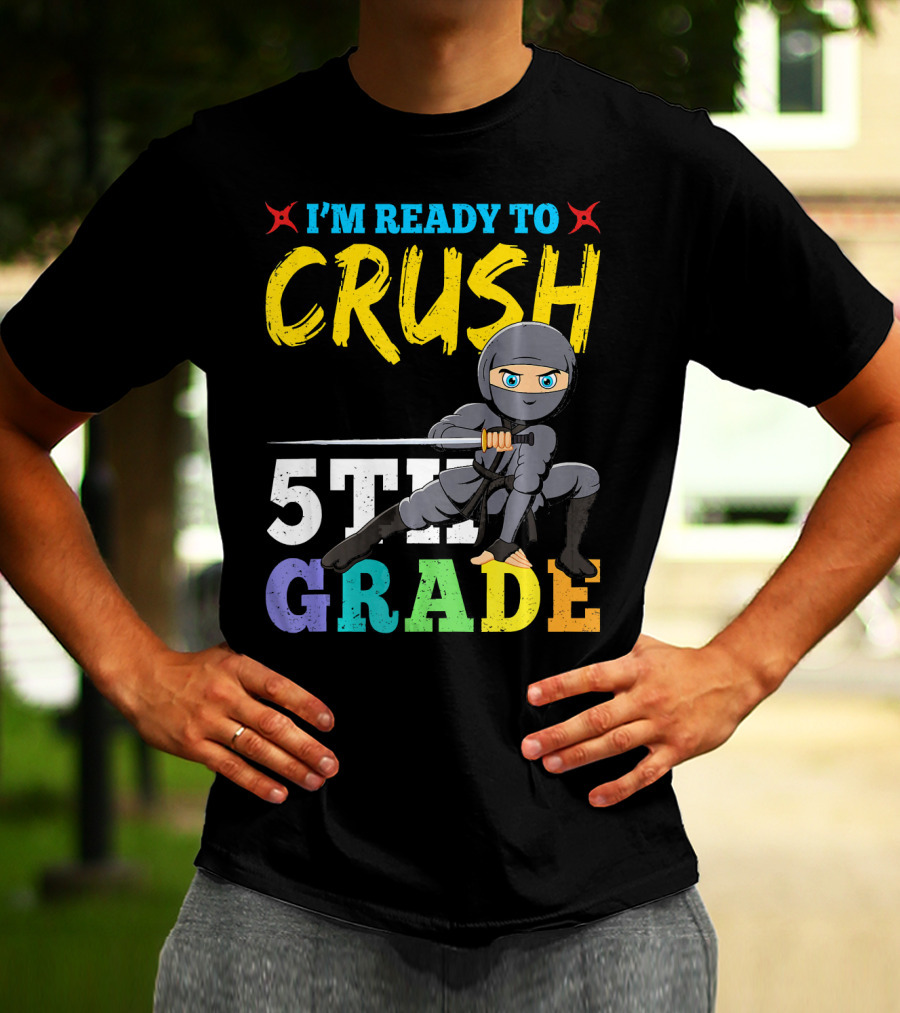 I'm Ready To Crush 5th Grade Ninja Girls T-Shirt