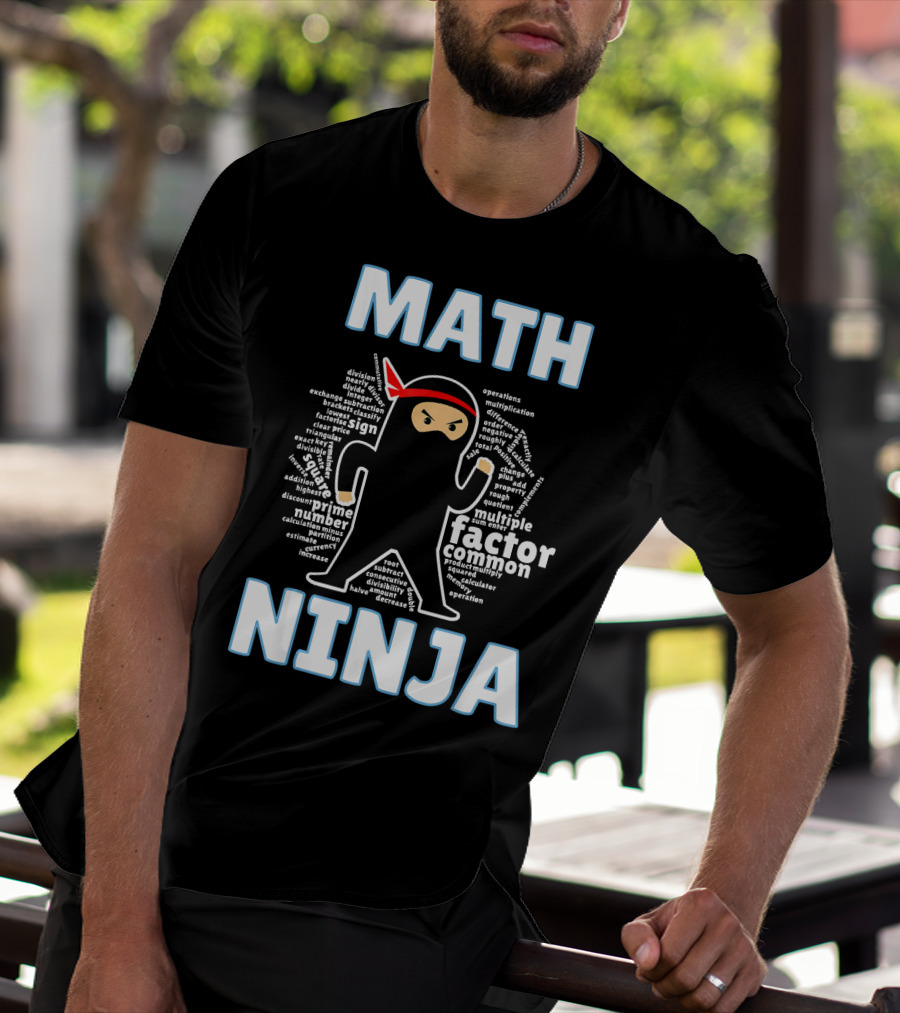 MATH NINJA Cool Maths Factor Prime Operations Multiplication Algebra Geometry Calculus Algebraic Expression T-Shirt