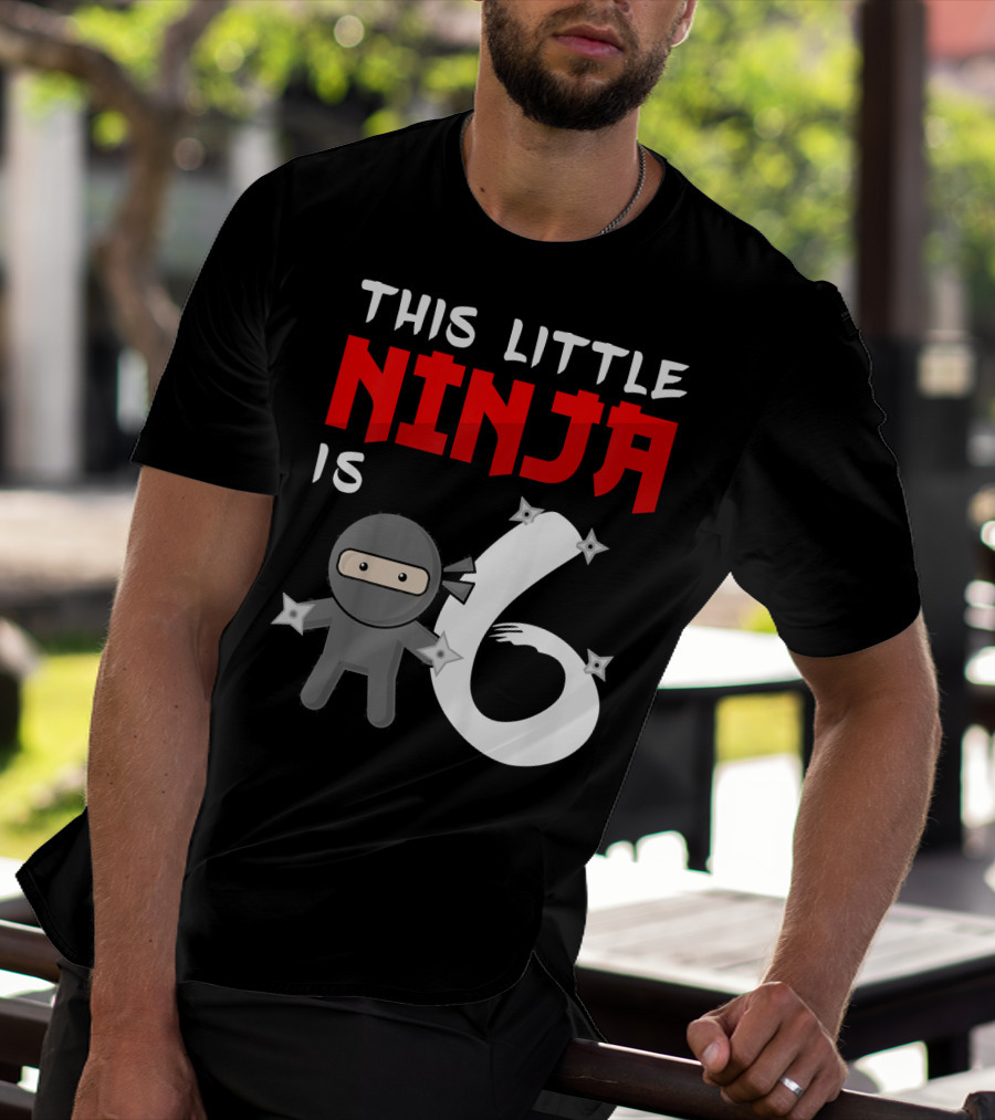This Little Ninja Is 6 Year Old Birthday T-Shirt