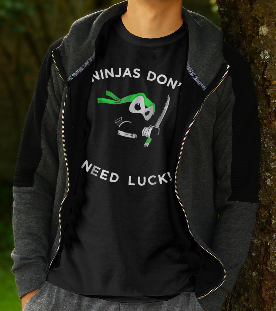 Ninjas Don't Need Luck St Patricks Day Lucky Mar T-Shirt