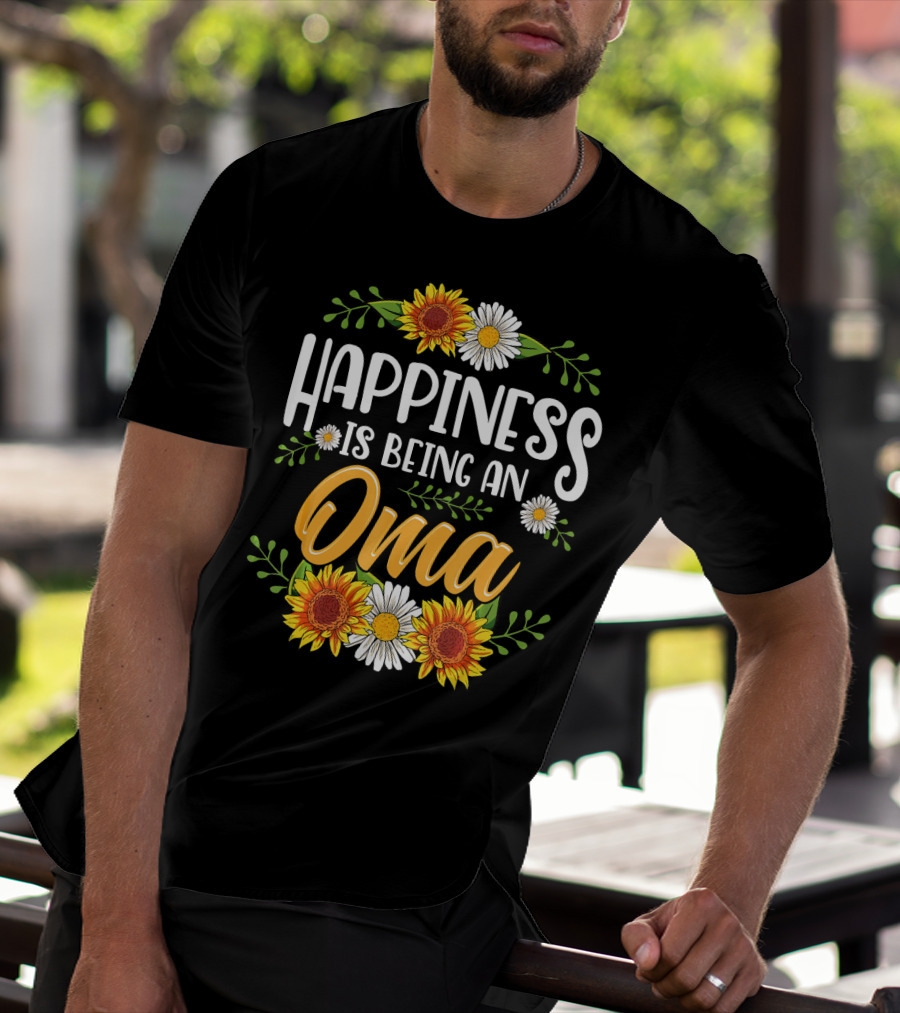 Happiness Is Being An Oma Sunflower And Daisy Floral T-Shirt