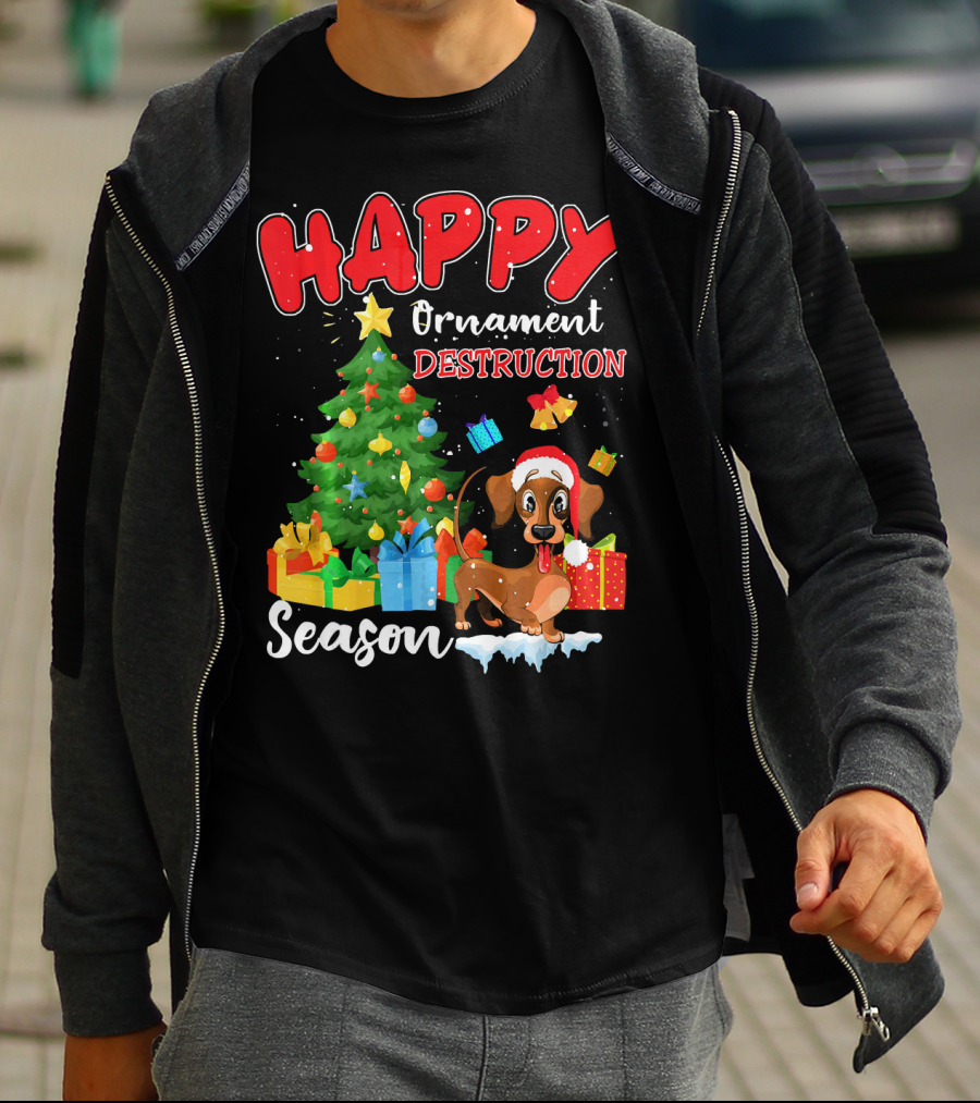 HAPPY Ornament Destruction Season Dachshund Christmas Tree And Gifts T-Shirt