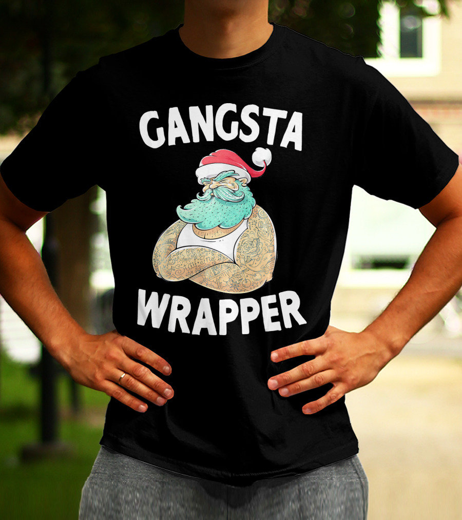 Gangsta Wrapper Santa Claus Original Gangsta Wrap T-Shirt