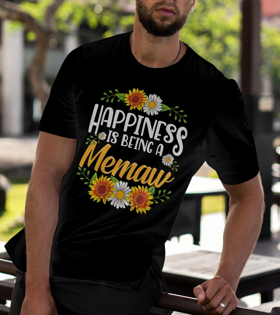 Happiness Is Being A Memaw Sunflowers And Daisies T-Shirt