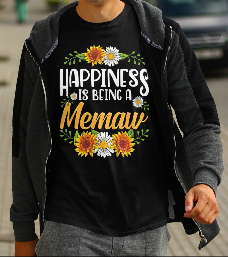 Happiness Is Being A Memaw Sunflowers And Daisies T-Shirt