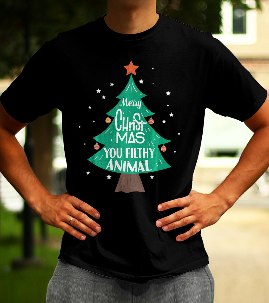 Merry Christmas You Filthy Animal Christmas Tree With Ornaments And Star T-Shirt