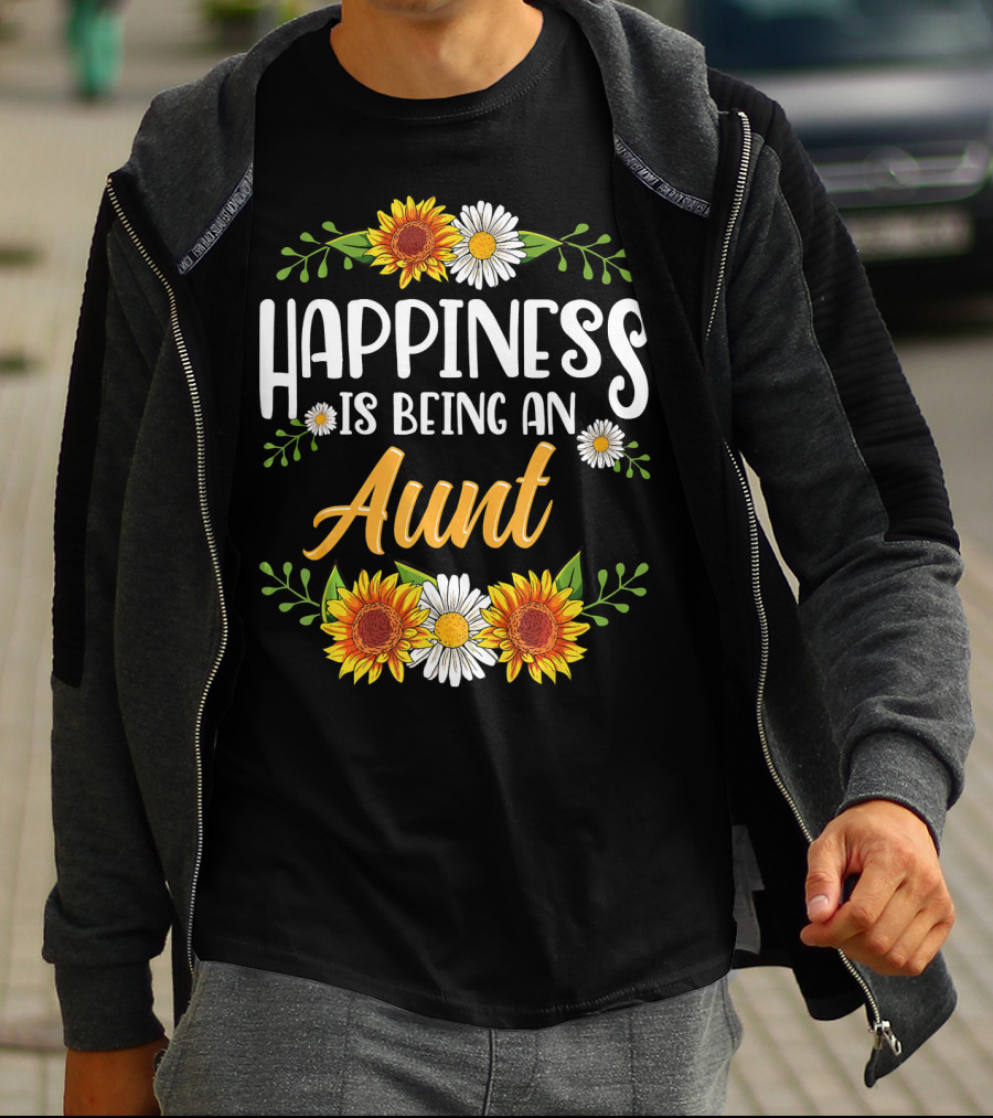 Happiness Is Being An Aunt Sunflowers And Daisies Flowers T-Shirt