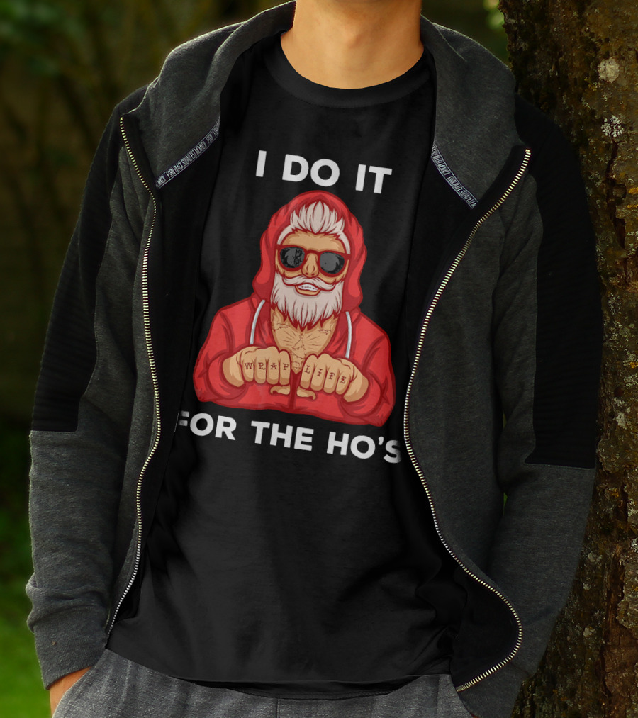 I Do It For The Ho's Wrap Life Christmas Holiday T-Shirt