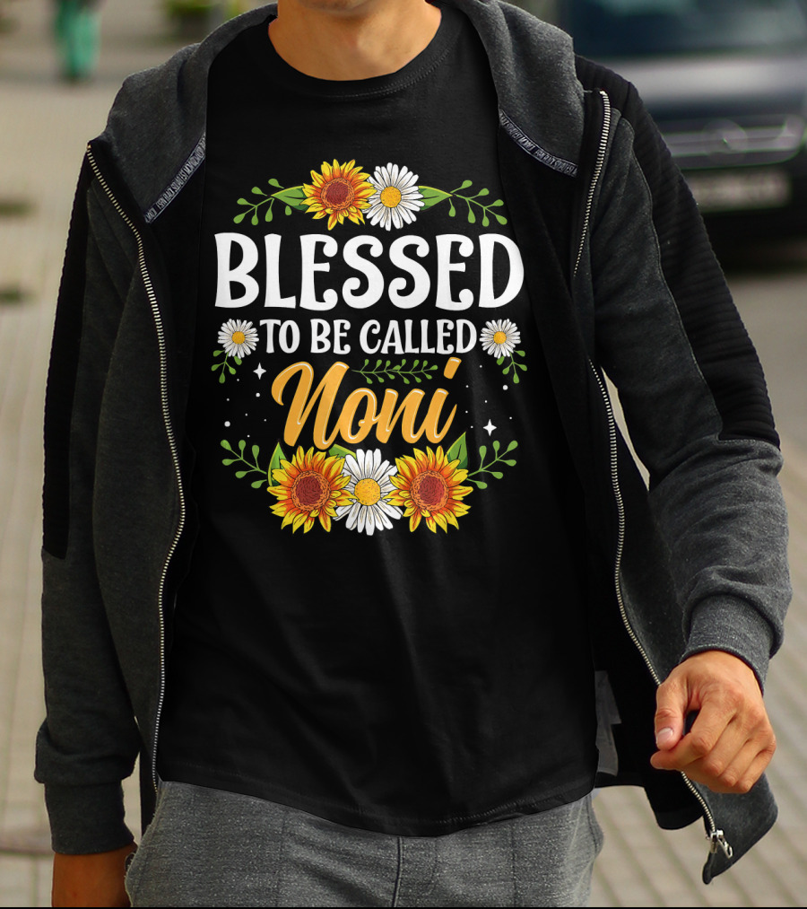 Blessed To Be Called Noni Sunflowers And Daisies Floral T-Shirt