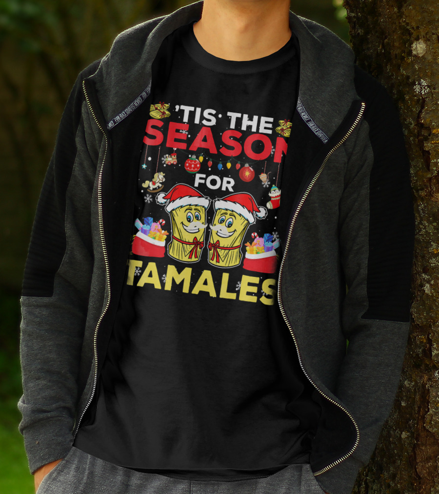 'Tis The Season For Tamales Christmas Mex Santa Hat Festive Holiday Cheer T-Shirt