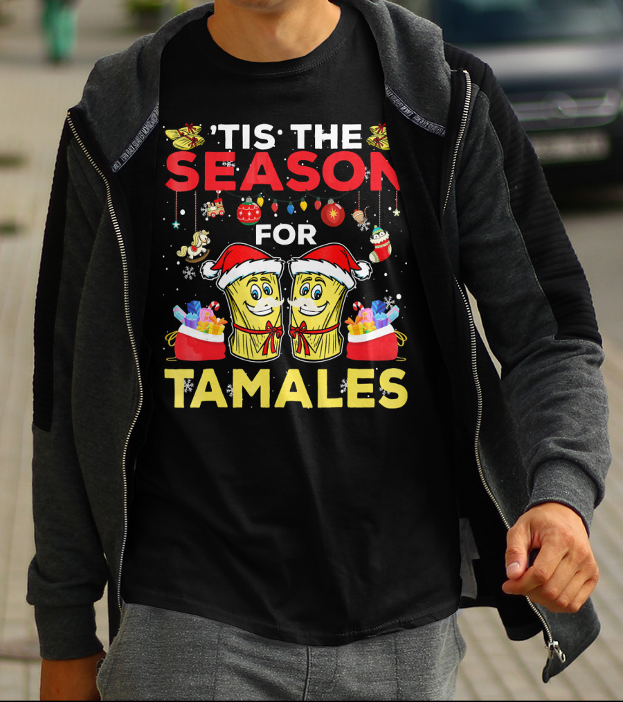 'Tis The Season For Tamales Christmas Mex Santa Hat Festive Holiday Cheer T-Shirt