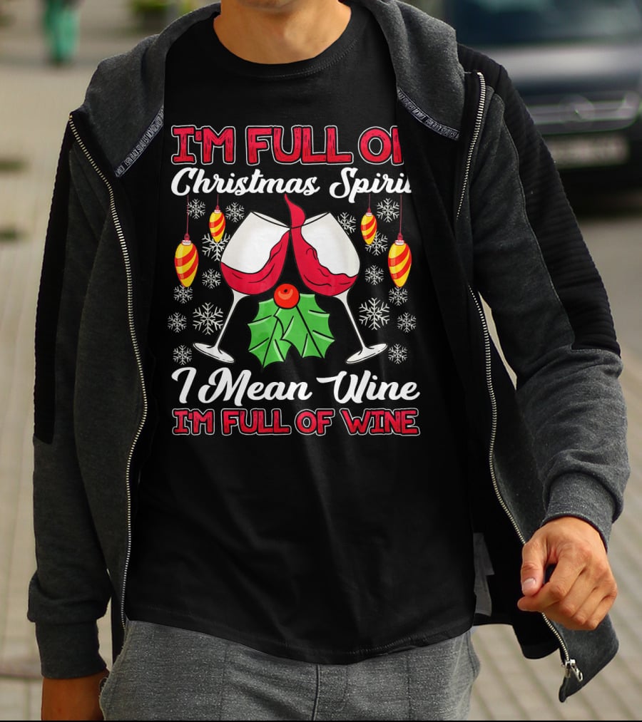 I'm Full Of Christmas Spirit I Mean Wine I'm Full Of Wine Snowflakes Ornaments T-Shirt