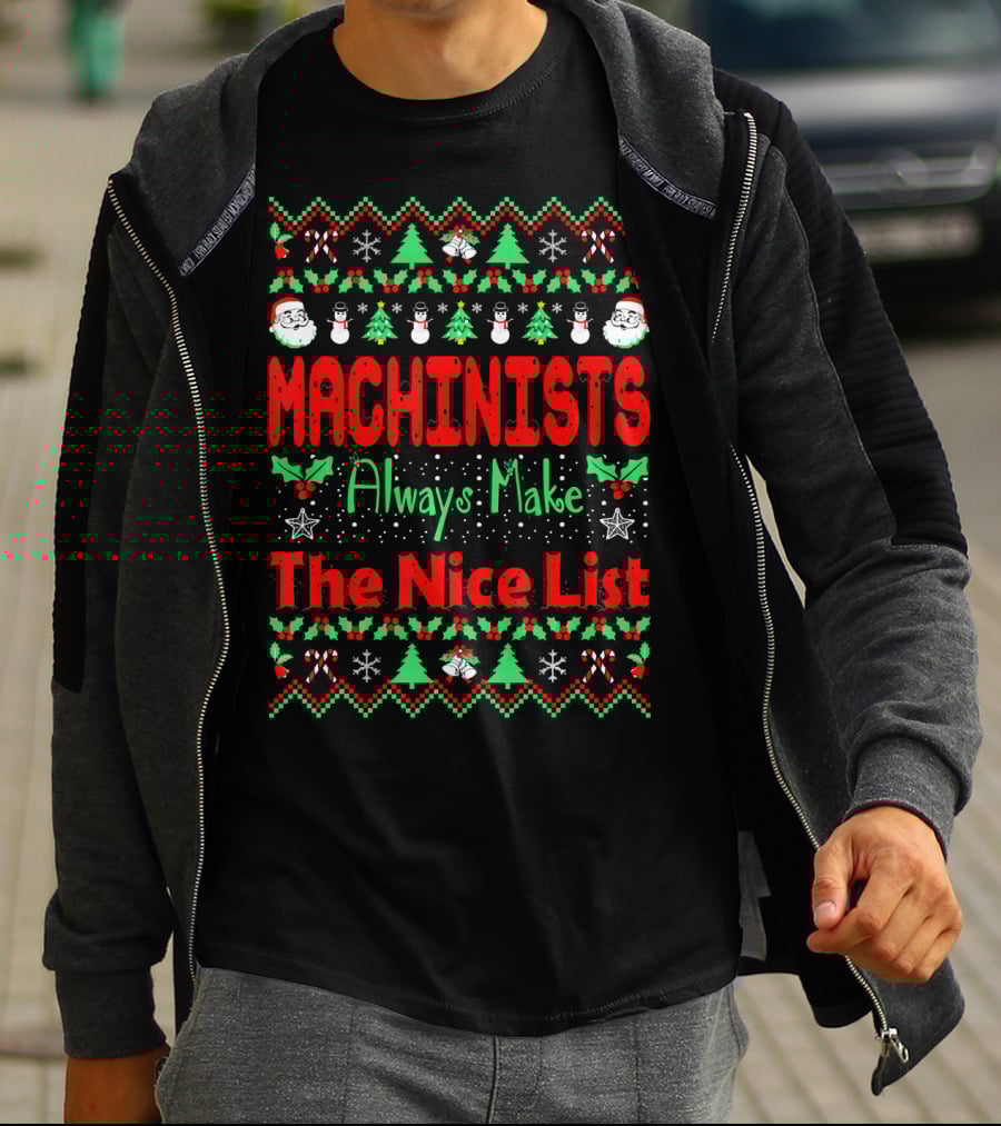 Machinists Always Make The Nice List Christmas T-Shirt