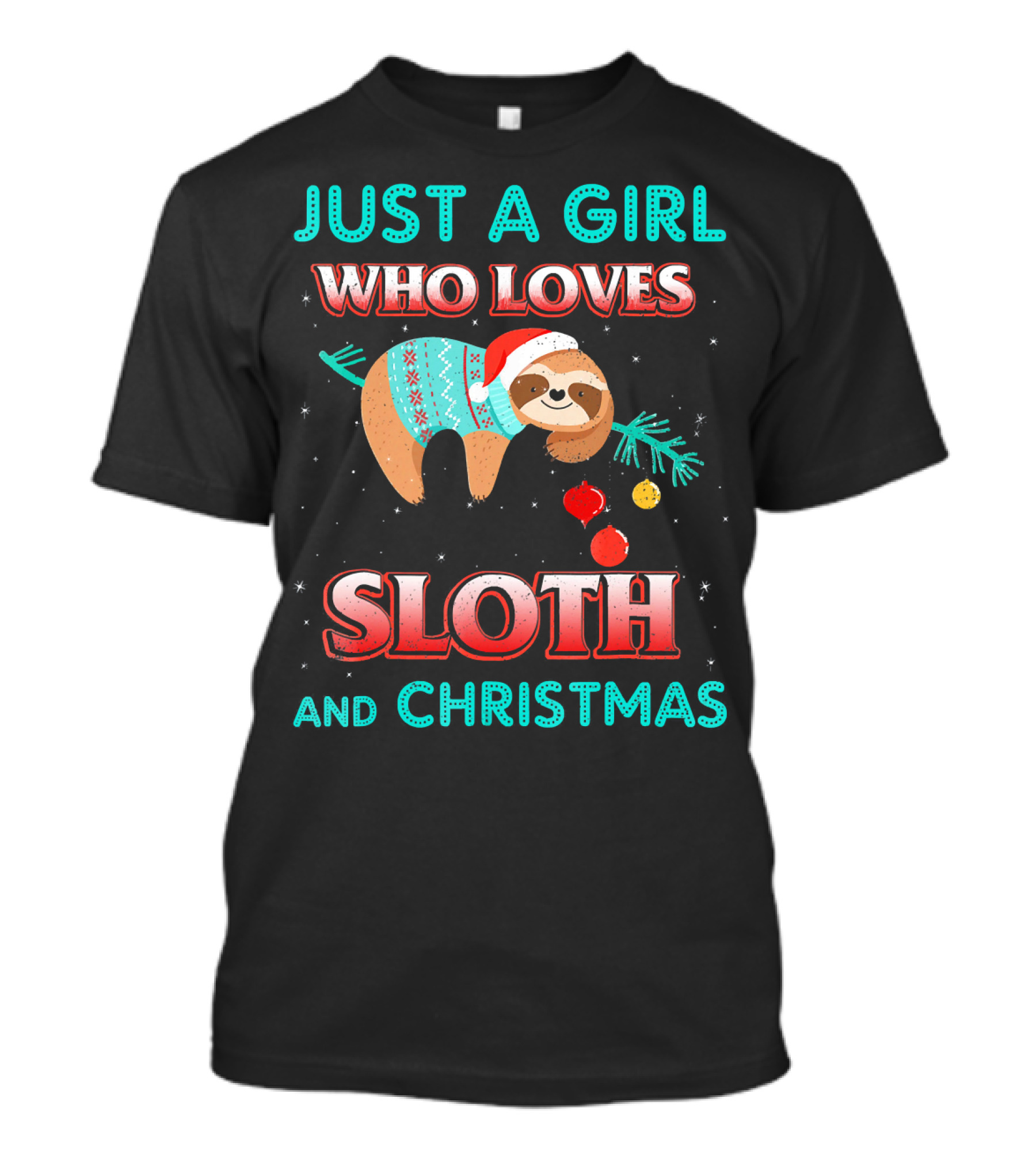 Just A Girl Who Loves Sloth And Christmas T-Shirt