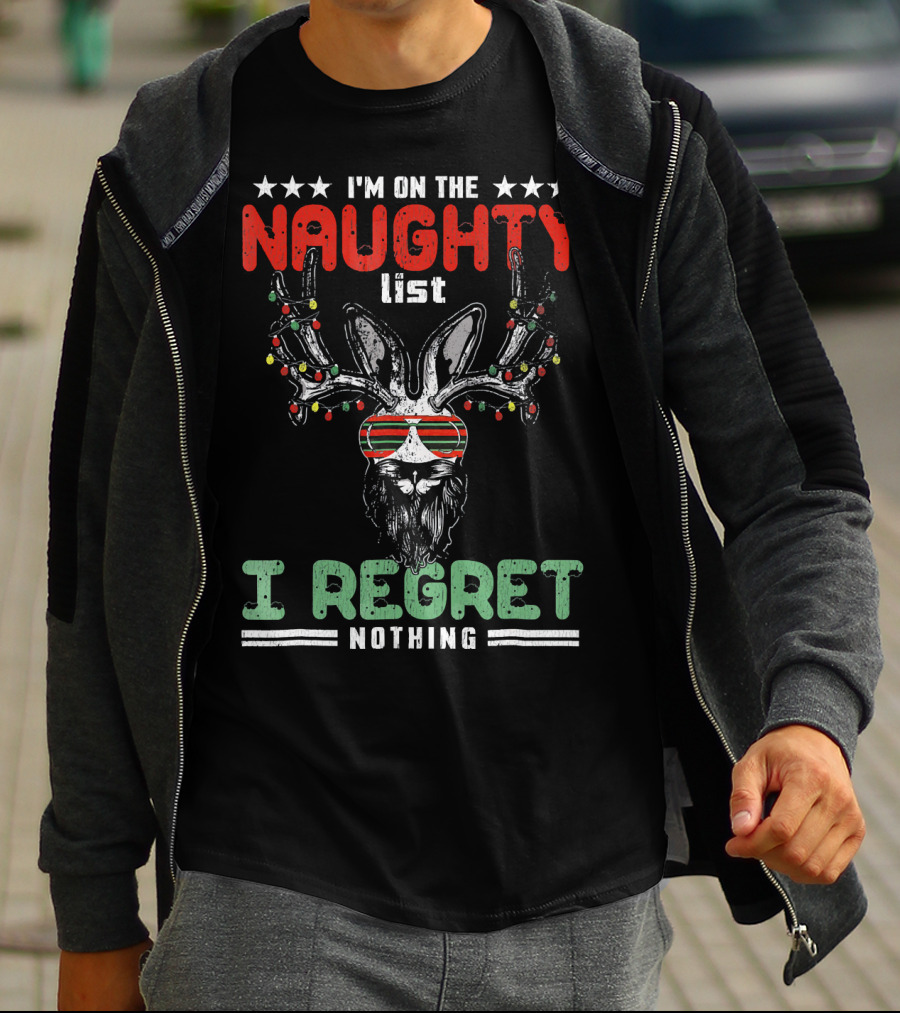 I'm On The Naughty List I Regret Nothing Vulgar Christmas T-Shirt