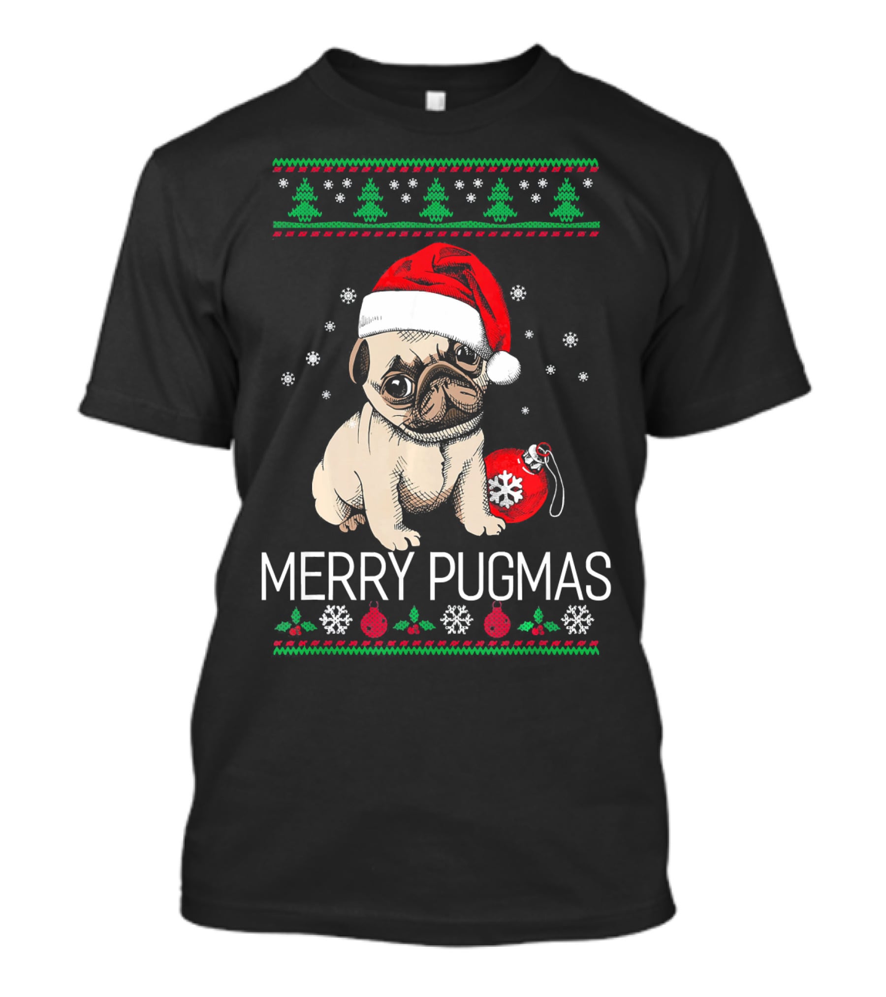 Merry Pugmas Santa Pug With Christmas Trees And Ornaments T-Shirt
