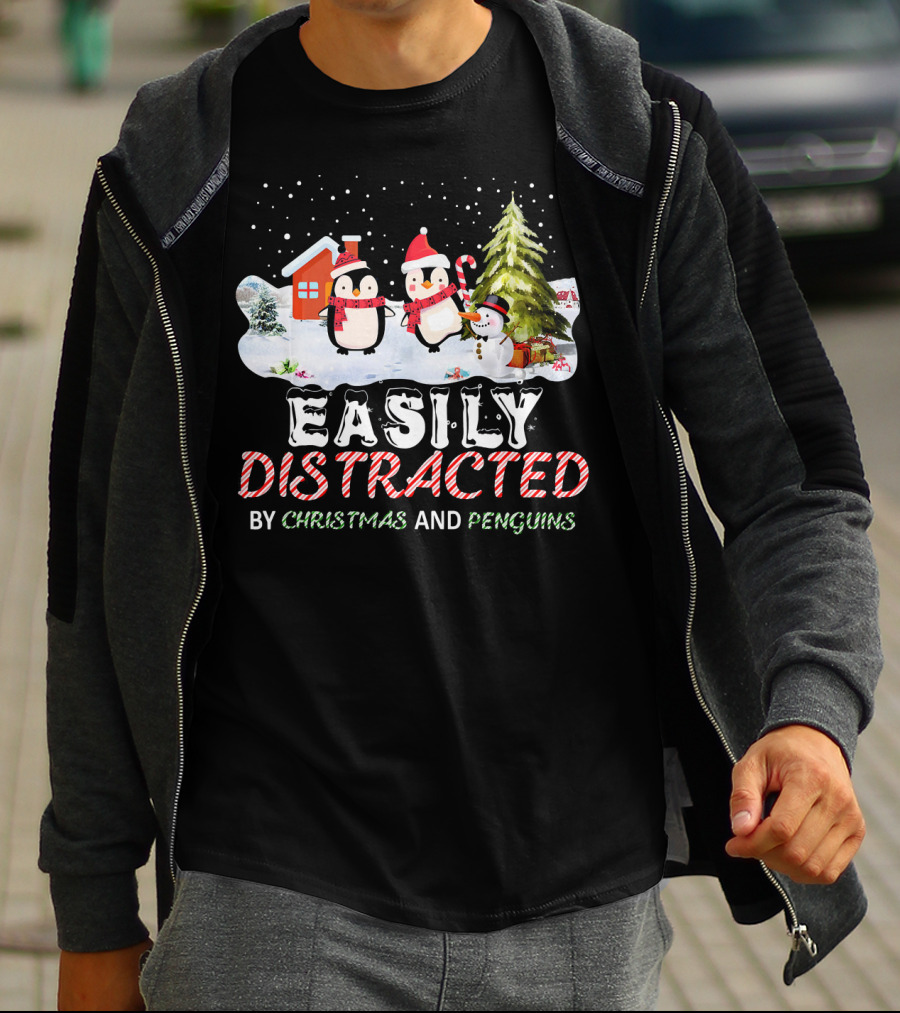 Easily Distracted By Christmas And Penguins In Winter Wonderland With Snowman House And Tree T-Shirt