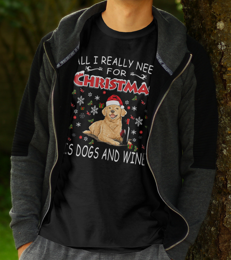 All I Really Need For Christmas Is Dogs And Wine T-Shirt